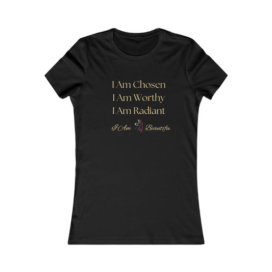Affirmation Tee — "I Am Chosen, I Am Worthy, I Am Radiant" Women's Inspirational Shirt