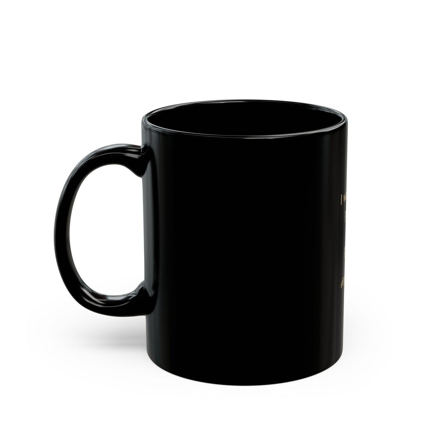 Inspirational Black Mug - "I was made on purpose, for a purpose." Motivational Coffee Cup