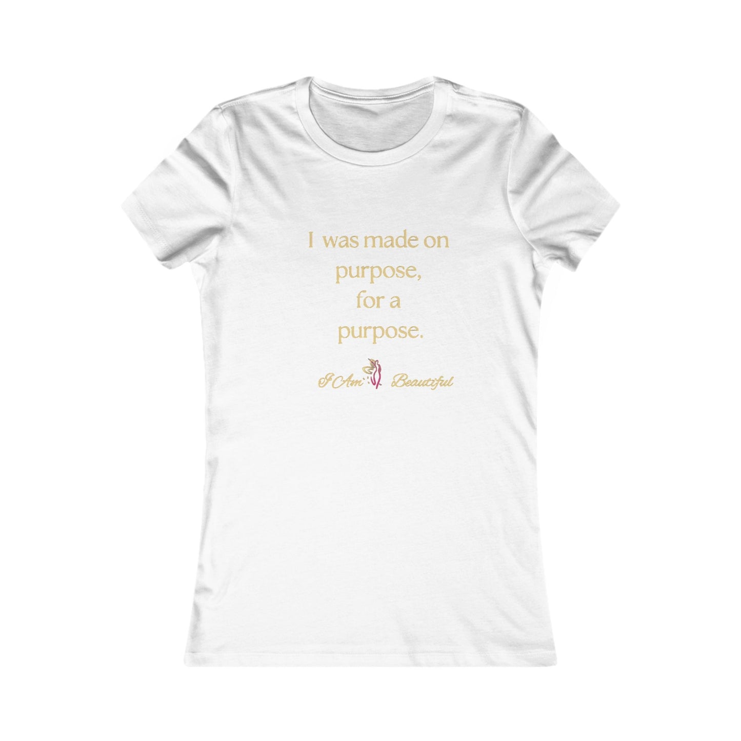 Affirmation T-Shirt I was made on purpose for a purpose